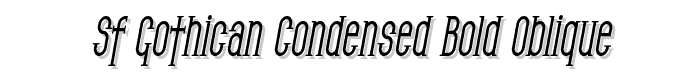 SF Gothican Condensed Bold Oblique font